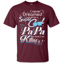 super cool papa funny t-shirts CustomCat