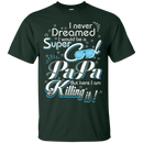 super cool papa funny t-shirts CustomCat