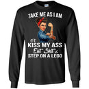 Take Me As I Am Or Kiss My Ass Eat Shit And Step On A Lego Black History Month T-Shirt CustomCat