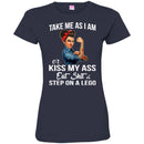 Take Me As I Am Or Kiss My Ass Eat Shit And Step On A Lego Black History Month T-Shirt CustomCat