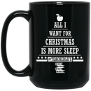 Teacher Coffee Mug All I Want For Christmas Is More Sleep Teacherlife Funny Gift Book Lovers 11oz - 15oz Black Mug