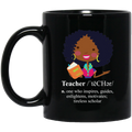 Teacher Coffee Mug Black Teacher Who Inspires Guides Enlightens Motivates Tireless Scholar 11oz - 15oz Black Mug