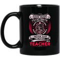 Teacher Coffee Mug Dirty Mind Caring Friend Good Heart Filthy Mouth I Am A Teacher 11oz - 15oz Black Mug