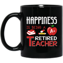 Teacher Coffee Mug Happiness Is Being A Retired Teacher 11oz - 15oz Black Mug