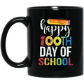 Teacher Coffee Mug Happy 100th Day Of School Funny Gift Teacher 11oz - 15oz Black Mug