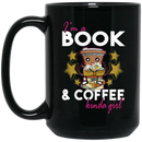 Teacher Coffee Mug I Am A Book & Coffee Kinda Girl 11oz - 15oz Black Mug