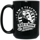 Teacher Coffee Mug I Am A Teacher And A Mom What's Your Superpower 11oz - 15oz Black Mug