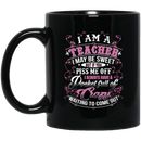 Teacher Coffee Mug I Am A Teacher I May Be Sweet But If You Piss Me Off Pocket Full Of Crazy 11oz - 15oz Black Mug