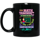 Teacher Coffee Mug I'm A Math Teacher Of Course I'm Crazy Do You Think A Sane Person 11oz - 15oz Black Mug