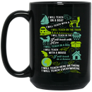Teacher Coffee Mug I Will Teach Here Or There I Will Teach Everywhere Teacher 11oz - 15oz Black Mug