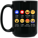 Teacher Coffee Mug Math Teacher Face Icons I Like Math I'm Doing Math I Miss Math Funny 11oz - 15oz Black Mug