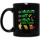 Teacher Coffee Mug Naughty Nice Crazy Math Teacher 11oz - 15oz Black Mug