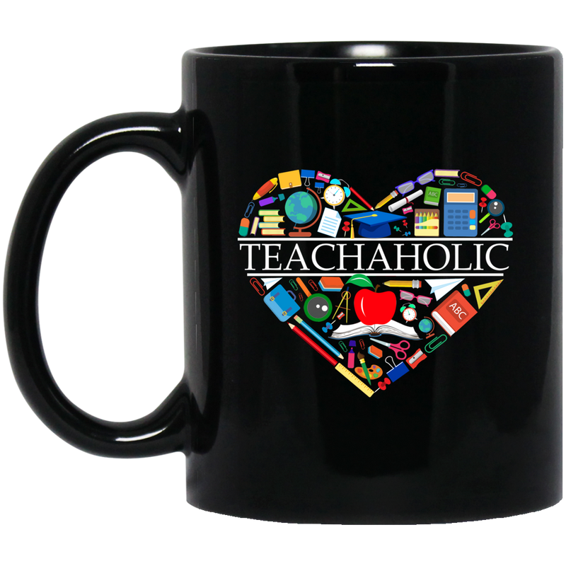 Teacher Coffee Mug Teachaholic A Heart Is Made Of Teaching Tools For Funny Gift 11oz - 15oz Black Mug