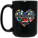 Teacher Coffee Mug Teachaholic A Heart Is Made Of Teaching Tools For Funny Gift 11oz - 15oz Black Mug