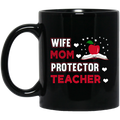 Teacher Coffee Mug Wife Mom Protector Teacher 11oz - 15oz Black Mug