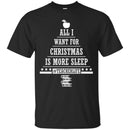 Teacher T-Shirt All I Want For Christmas Is More Sleep Teacherlife Funny Gift Book Lovers Shirts CustomCat
