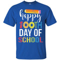 Teacher T-Shirt Happy 100th Day Of School Funny Gift Tees Teacher Shirts CustomCat