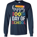 Teacher T-Shirt Happy 100th Day Of School Funny Gift Tees Teacher Shirts CustomCat
