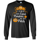 Teacher T-Shirt I Teach The Cutest Pumpkins In The Patch Halloween Funny Gift Teacher T Shirt CustomCat