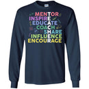 Teacher T-Shirt Mentor Inspire Educate Coach Share Teacher Gift Influence encourage Shirts CustomCat