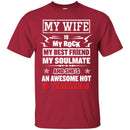 Teacher T-Shirt My Wife Is My Rock My Best Friend  Soulmate An Awesome Hot Teacher Shirts CustomCat