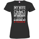 Teacher T-Shirt My Wife Is My Rock My Best Friend  Soulmate An Awesome Hot Teacher Shirts CustomCat