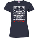 Teacher T-Shirt My Wife Is My Rock My Best Friend  Soulmate An Awesome Hot Teacher Shirts CustomCat