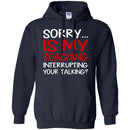 Teacher T-Shirt Sorry Is My Teaching Interrupting Your Talking Funny Gift Teacher Shirts CustomCat