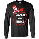 Teacher T-Shirt Teacher Of All Things Funny Gift Teacher Shirts CustomCat