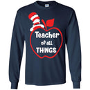 Teacher T-Shirt Teacher Of All Things Funny Gift Teacher Shirts CustomCat