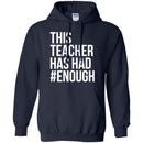 Teacher T-Shirt This Teacher Has Had Enough Funny Gift Teacher Shirts CustomCat