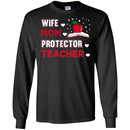 Teacher T-Shirt Wife Mom Protector Teacher Funny Gift Teacher Shirts CustomCat