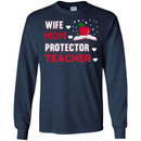 Teacher T-Shirt Wife Mom Protector Teacher Funny Gift Teacher Shirts CustomCat