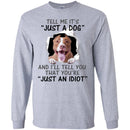 Tell Me It's And I'll Tell You That You're Pitbull Funny Gift Lover Dog Tee Shirt CustomCat