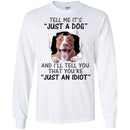 Tell Me It's And I'll Tell You That You're Pitbull Funny Gift Lover Dog Tee Shirt CustomCat