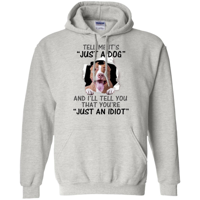 Tell Me It's And I'll Tell You That You're Pitbull Funny Gift Lover Dog Tee Shirt CustomCat