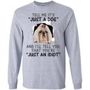 Tell Me It's And I'll Tell You That You're Shih Tzu Funny Gift Lover Dog Tee Shirt CustomCat