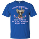 Tell Me It's Just An Elephant & I Will Tell You That You're just A Person & I Hate People CustomCat