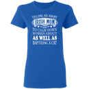Telling An Angry Irish Mom Funny Gifts Patrick's Day Irish T-Shirt