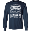 Telling An Angry Irish Mom Funny Gifts Patrick's Day Irish T-Shirt