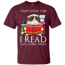 That's what i do i read and i know things T-shirts CustomCat