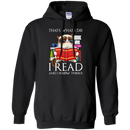 That's what i do i read and i know things T-shirts CustomCat