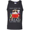 That's what i do i read and i know things T-shirts CustomCat