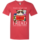 That's what i do i read and i know things T-shirts CustomCat