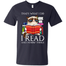 That's what i do i read and i know things T-shirts CustomCat
