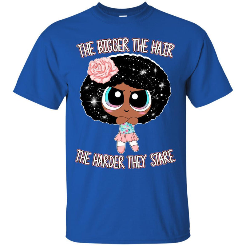 The Bigger The Hair The Harder They Stare Funny T-shirt For Black Queens And Kings CustomCat