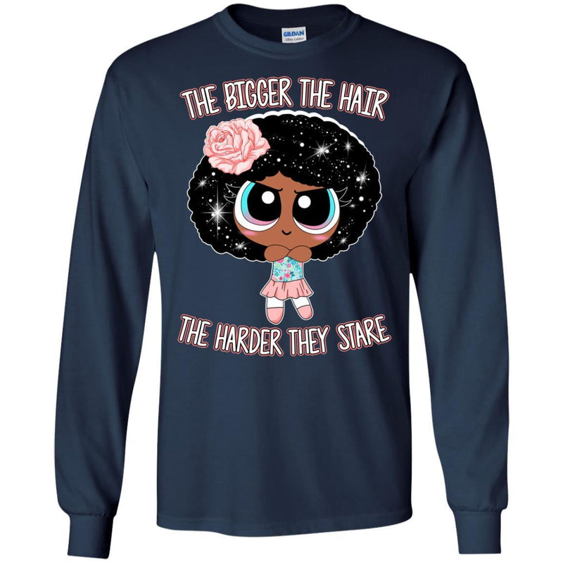 The Bigger The Hair The Harder They Stare Funny T-shirt For Black Queens And Kings CustomCat