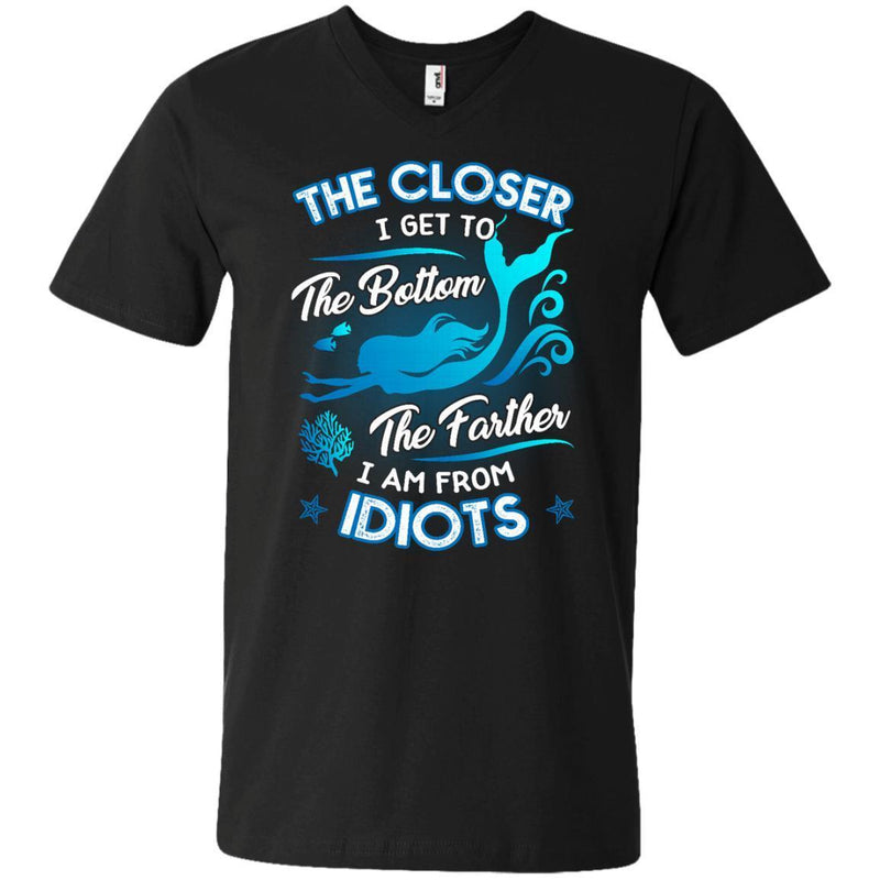 The Closer I Get The Bottom T-shirt & Hoodie for Mermaids CustomCat