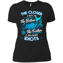 The Closer I Get The Bottom T-shirt & Hoodie for Mermaids CustomCat