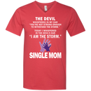 The devil i am the storm single mom T-shirts CustomCat
